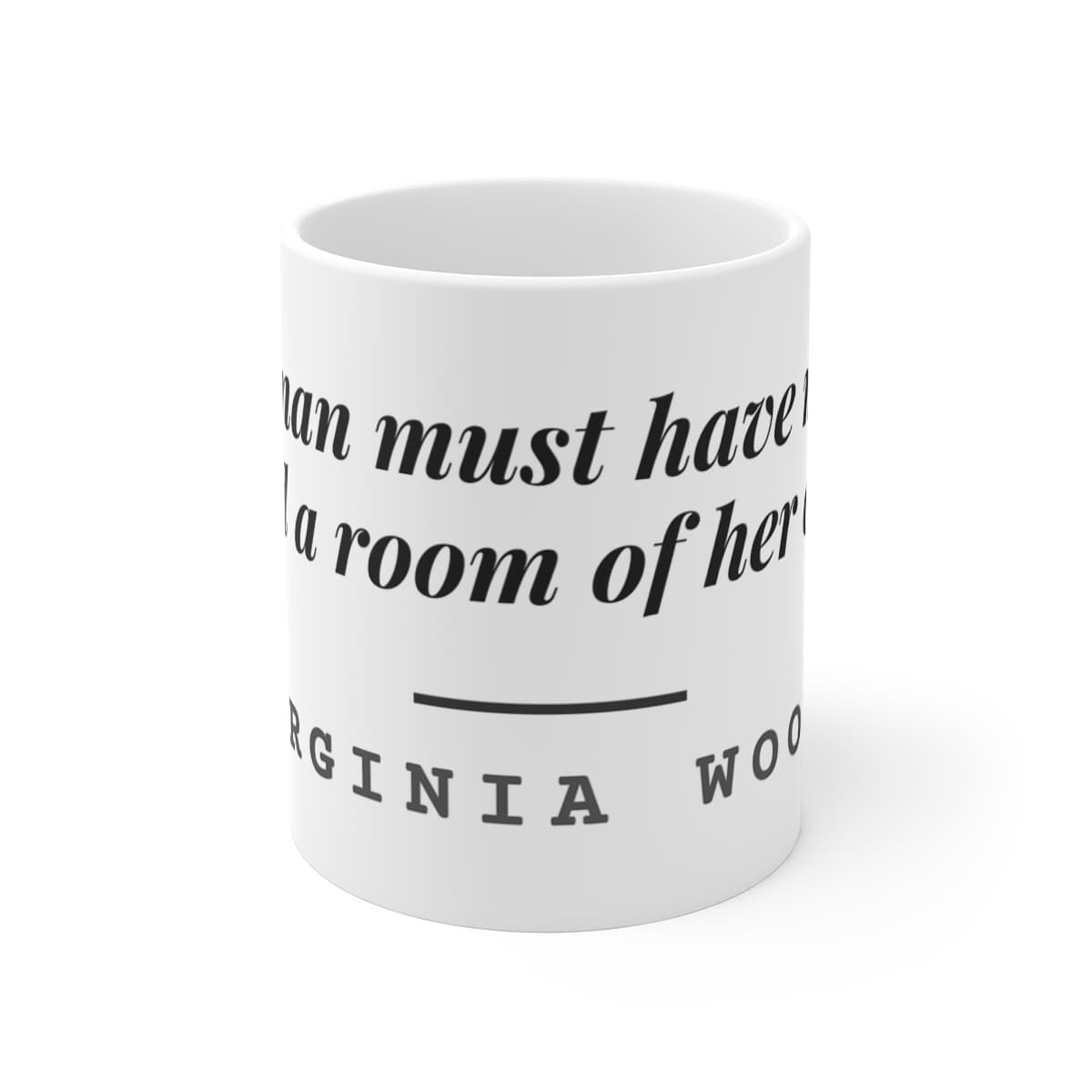 A woman must have money and a room of her own — On a mug