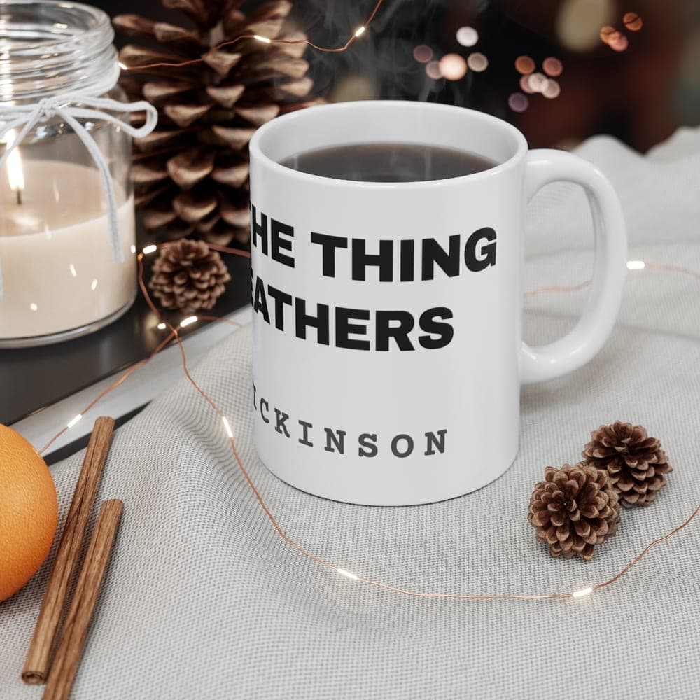 Hope is the thing with feathers — On a mug