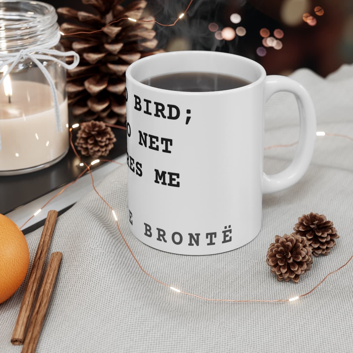 I am no bird; and no net ensnares me — On a mug