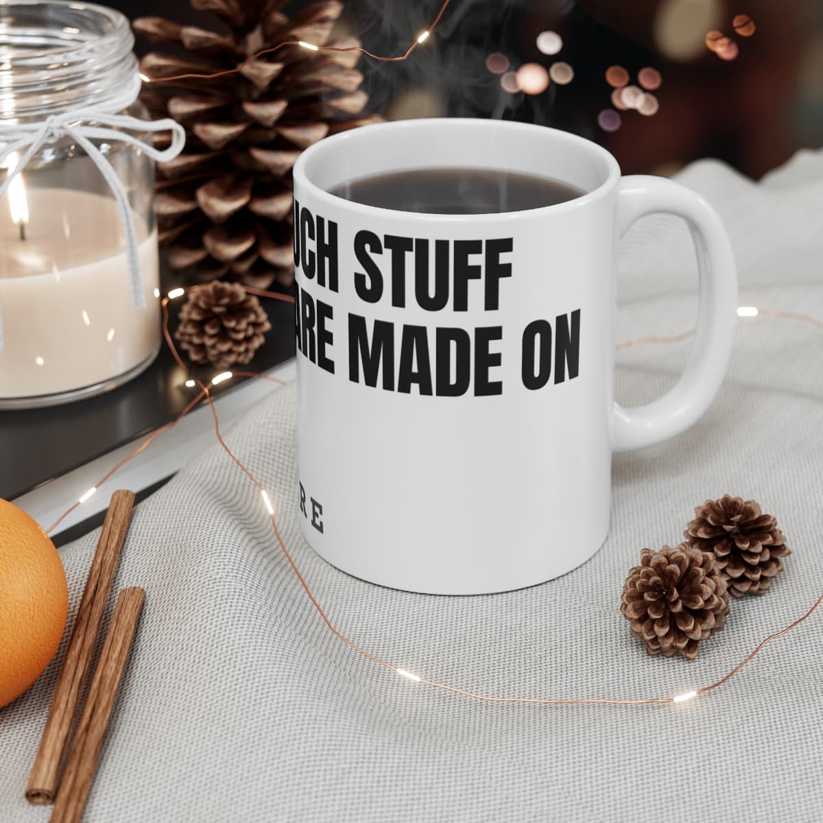 We are such stuff as dreams are made on — On a mug