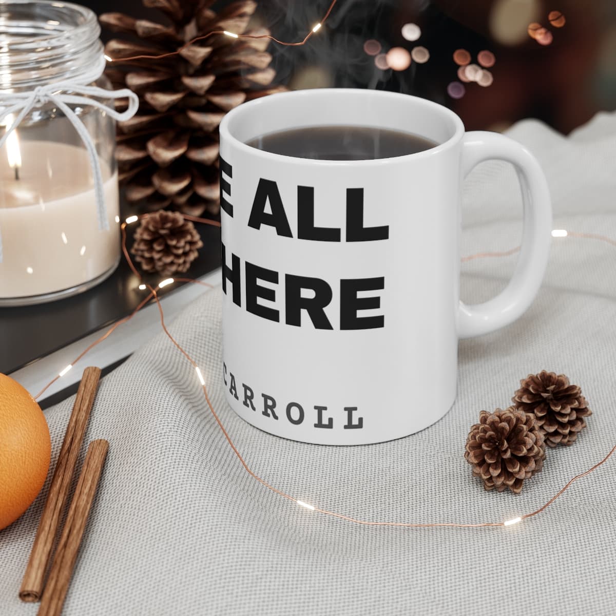 We're all mad here — On a mug