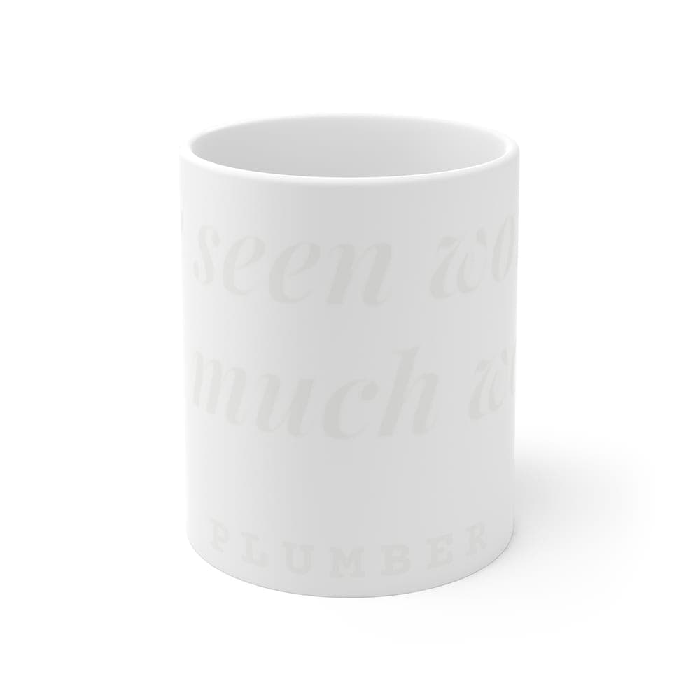 I've seen worse. Not much worse — On a mug