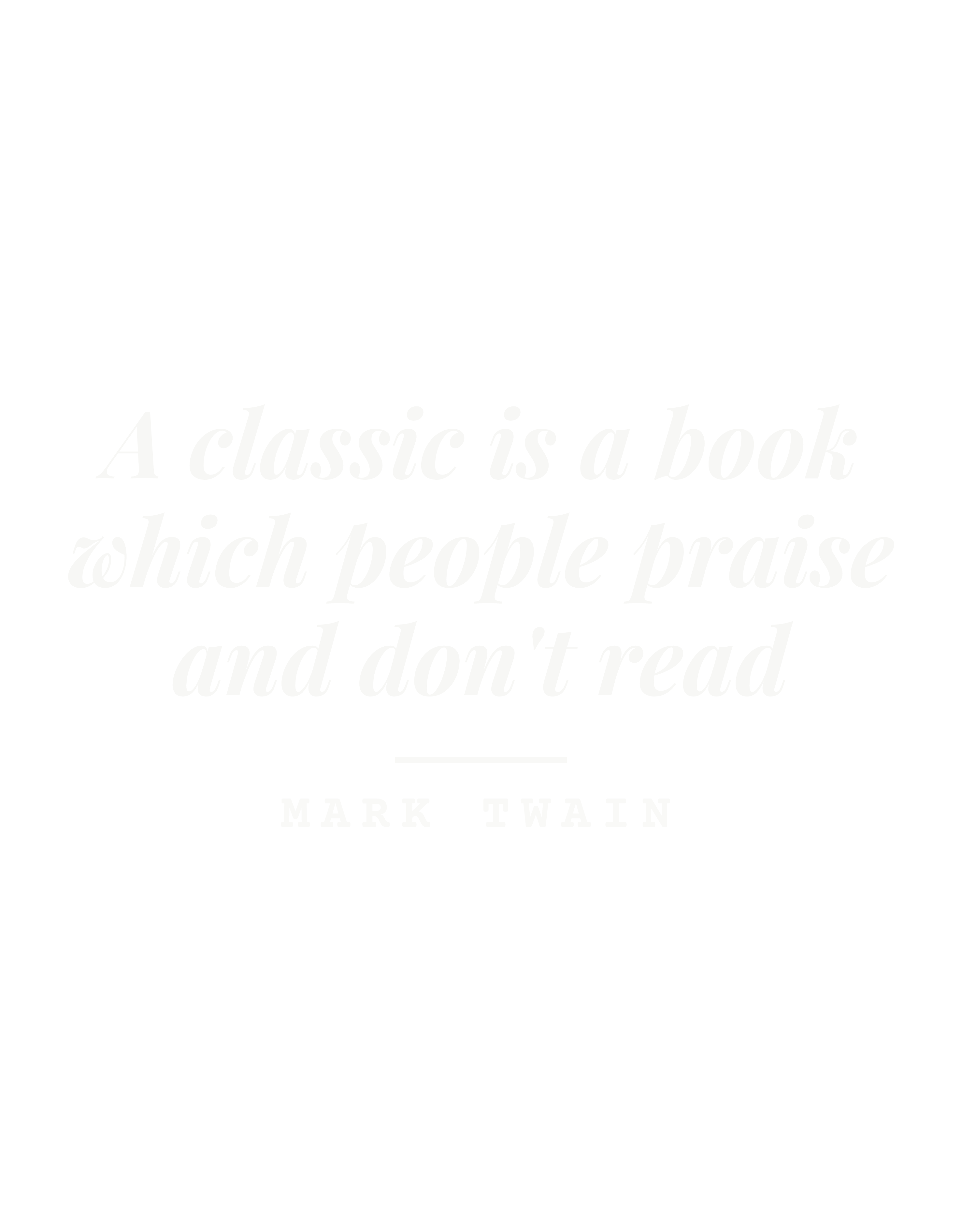 A classic is a book which people praise and don't read