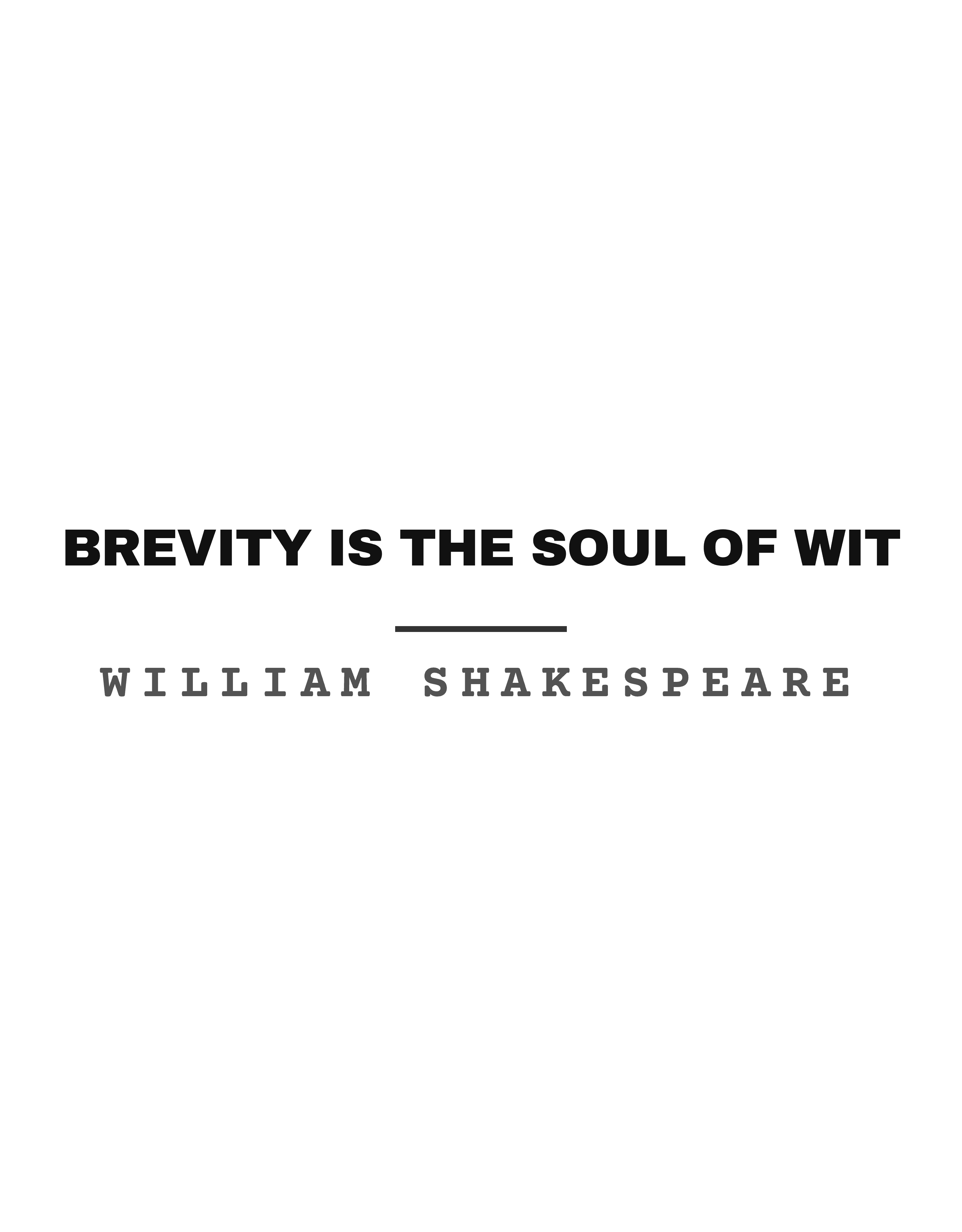 Brevity is the soul of wit