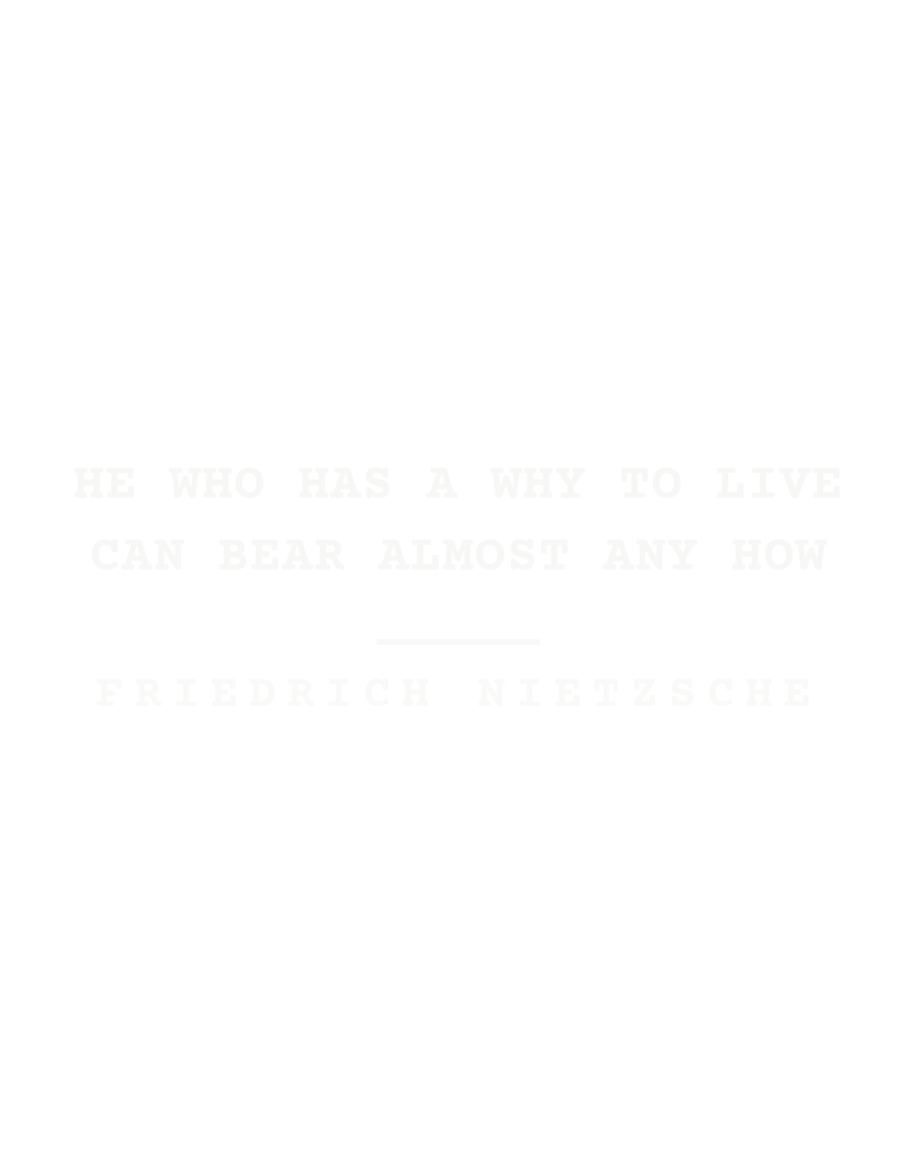 He who has a why to live can bear almost any how