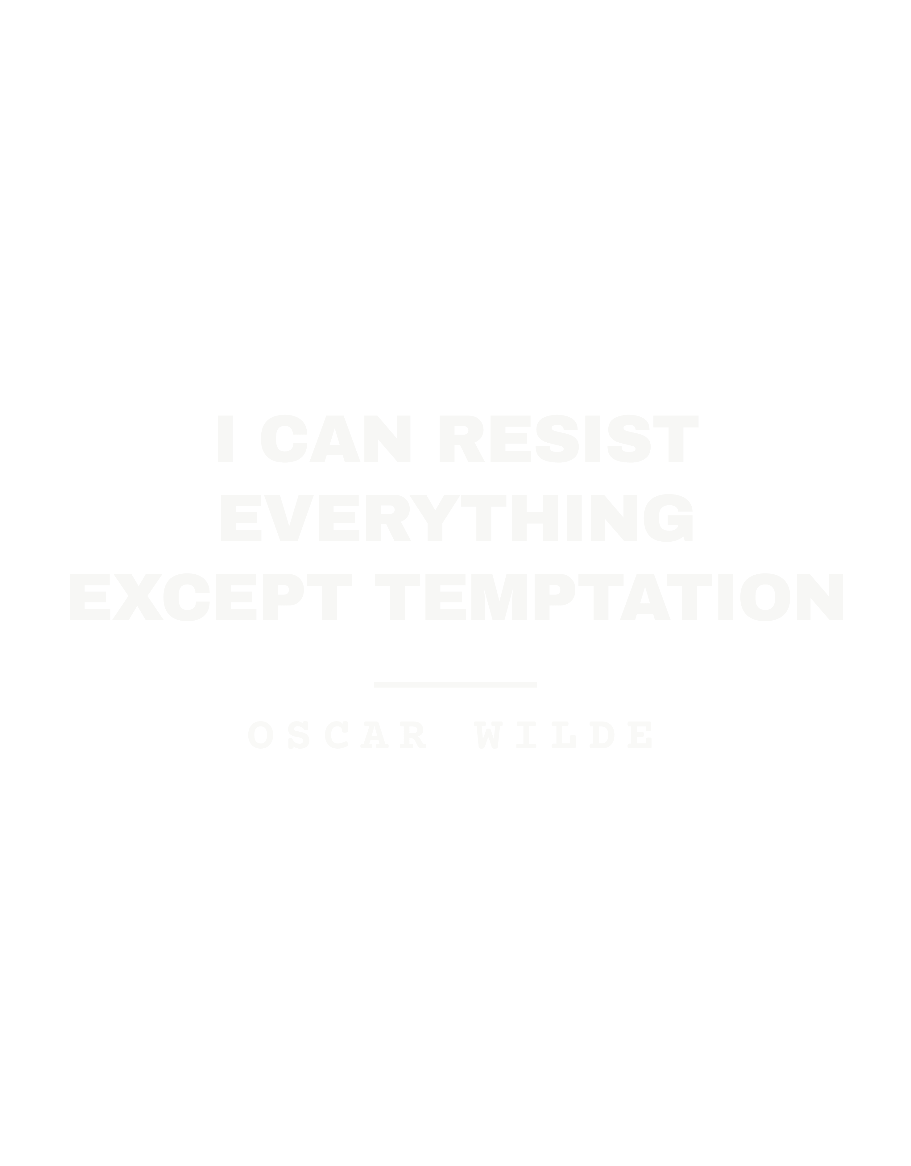 I can resist everything except temptation