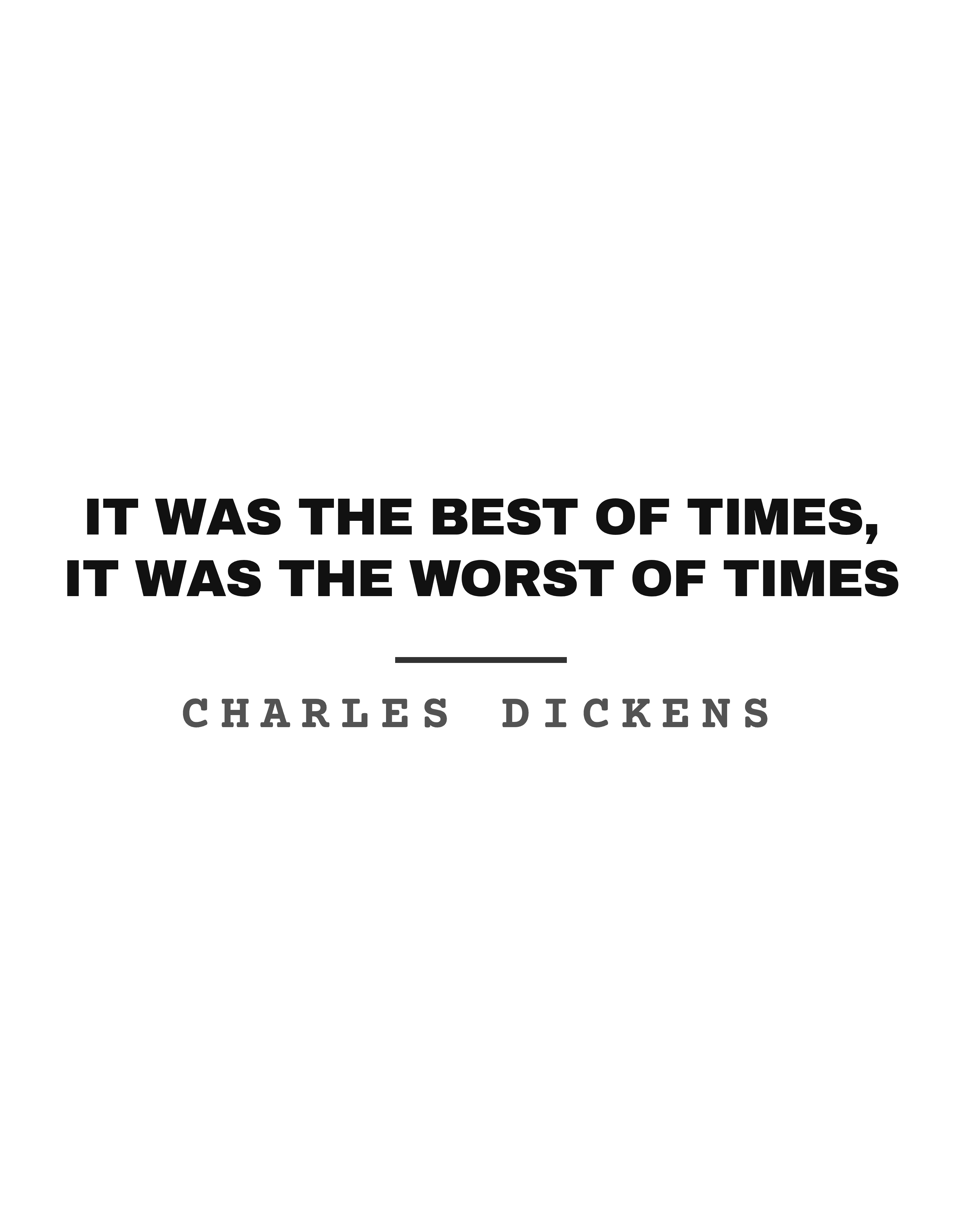 It was the best of times, it was the worst of times