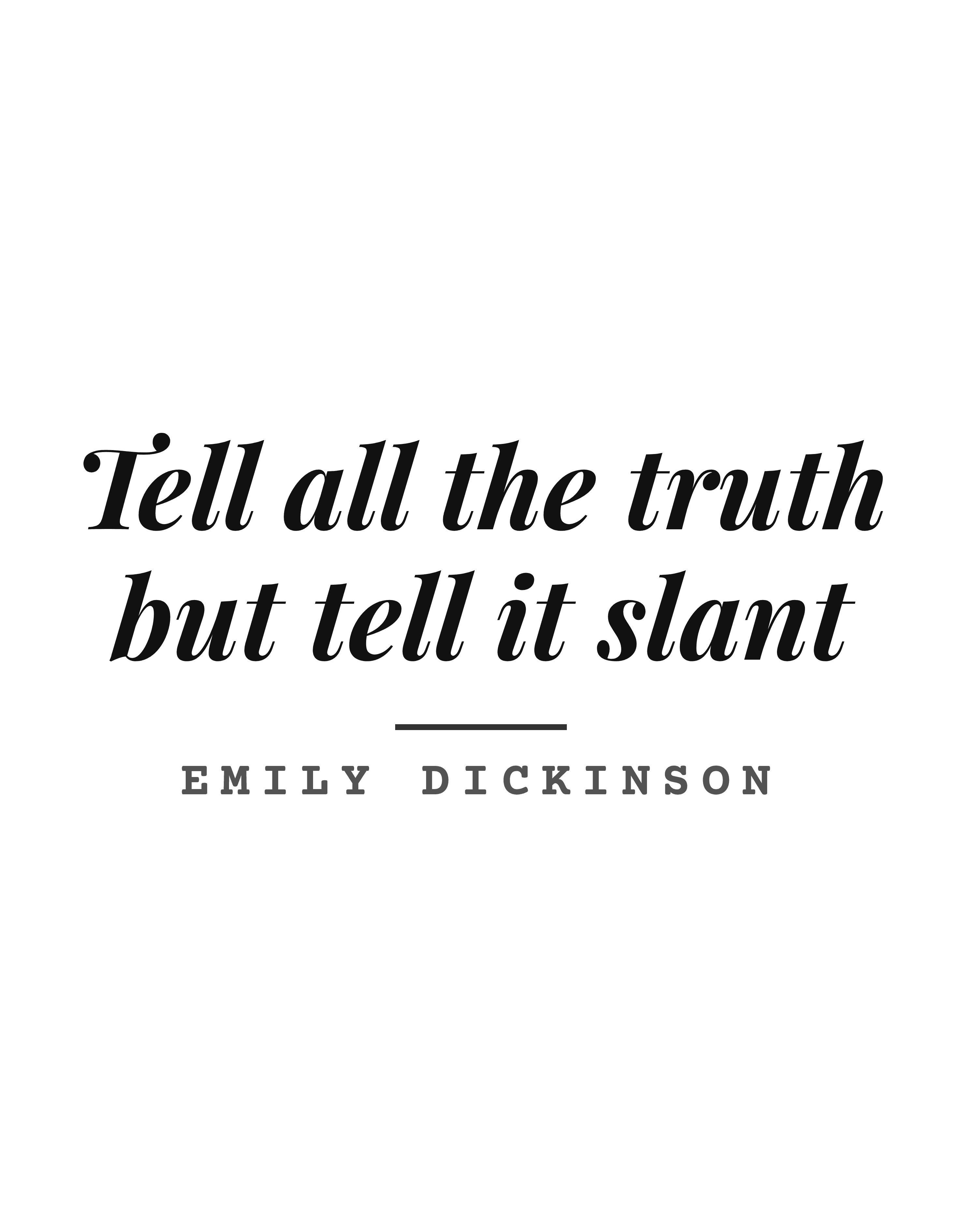 Tell all the truth but tell it slant