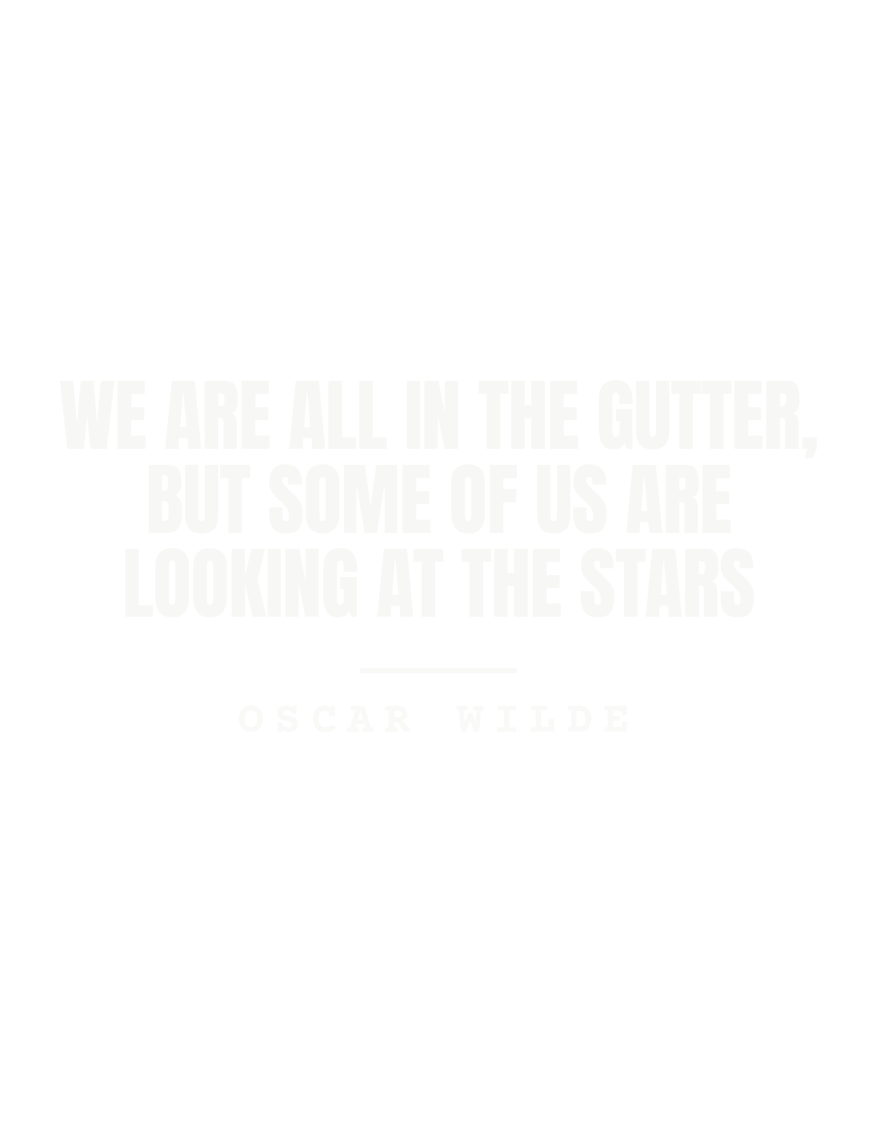 We are all in the gutter, but some of us are looking at the stars