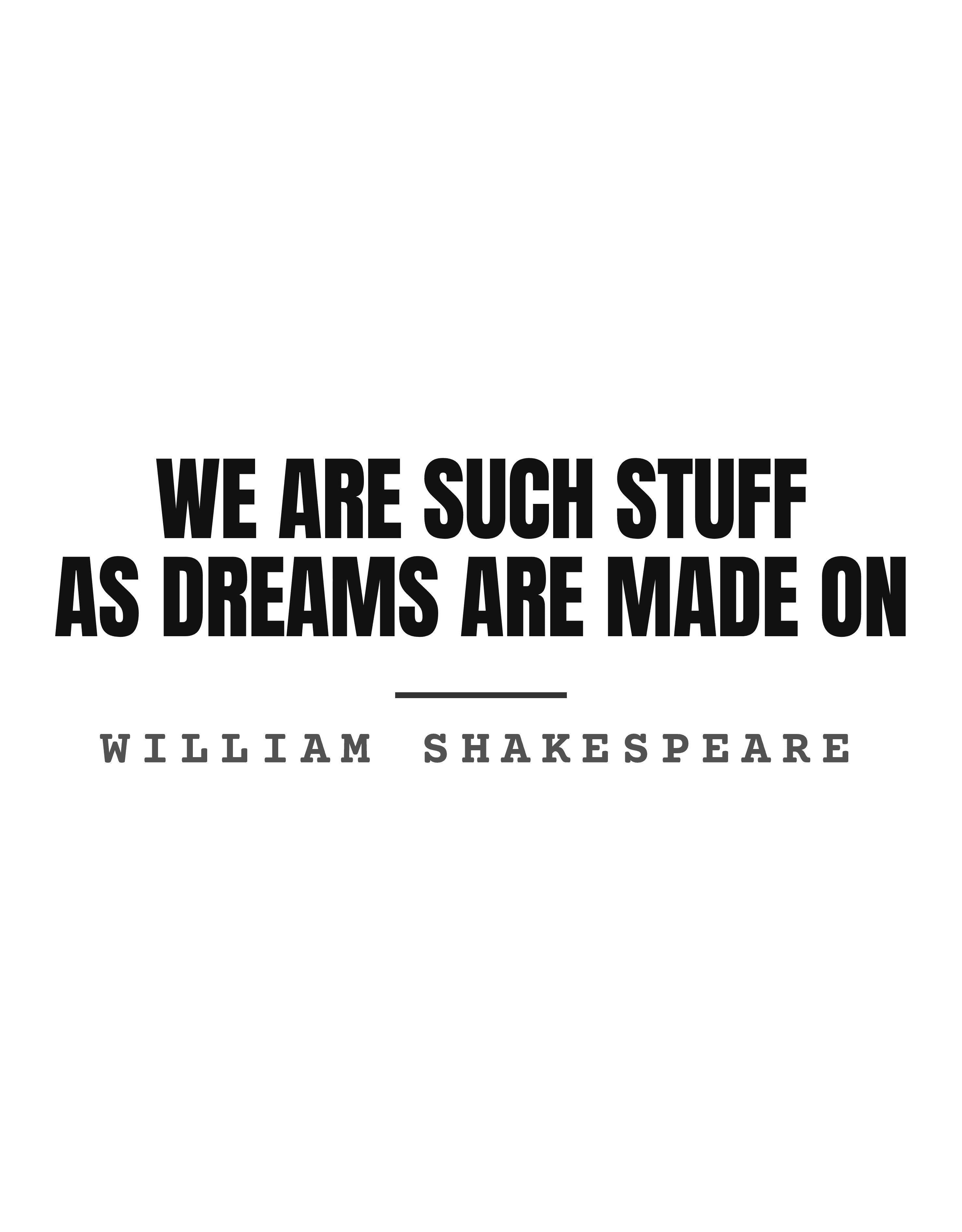 We are such stuff as dreams are made on