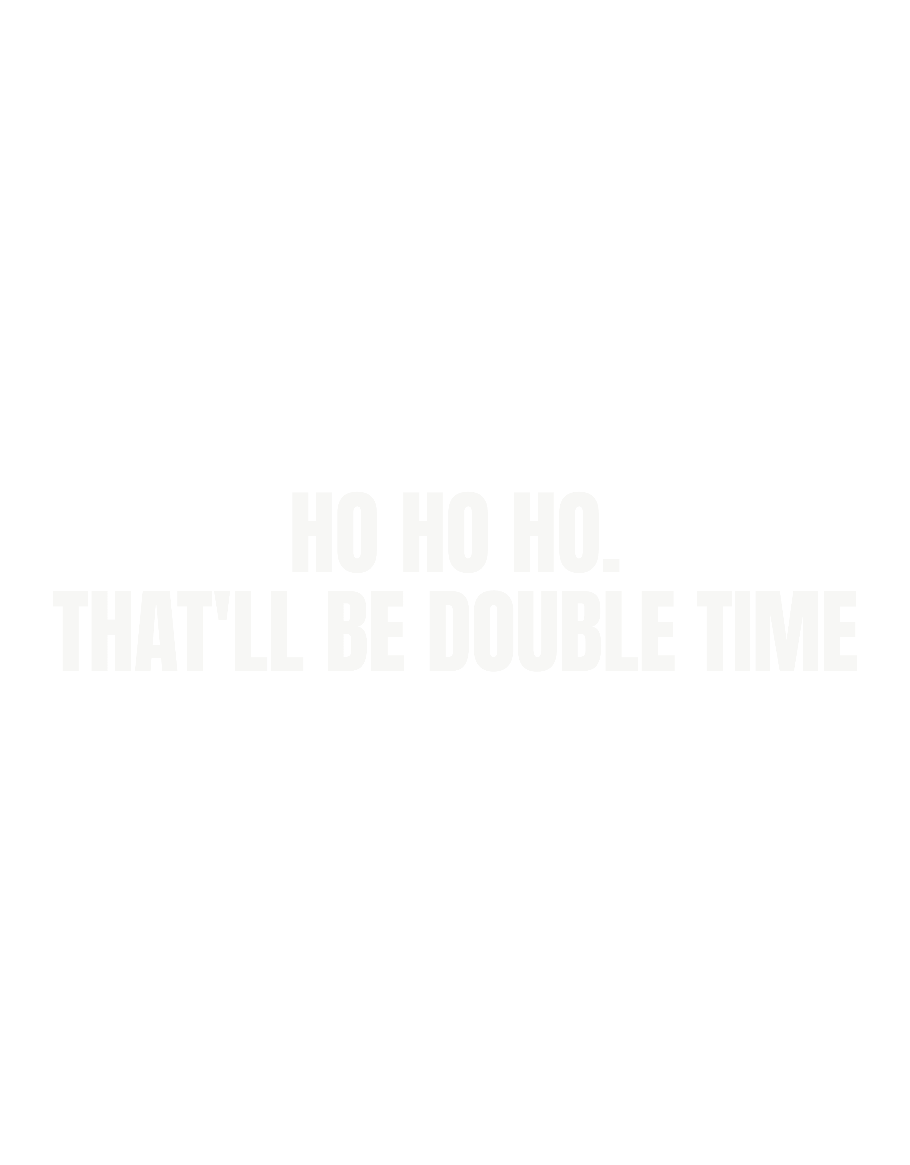 Ho ho ho. That'll be double time