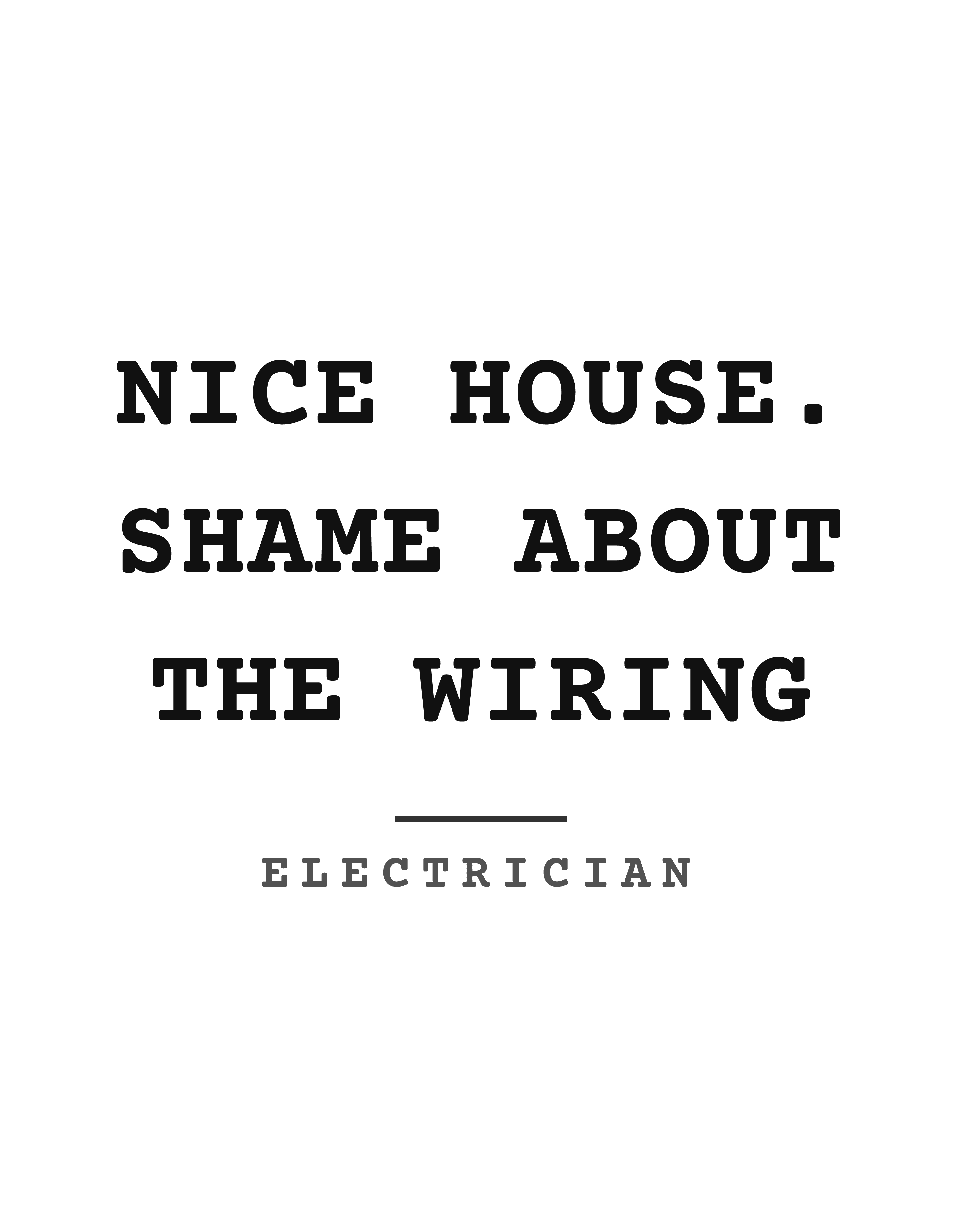 Nice house. Shame about the wiring