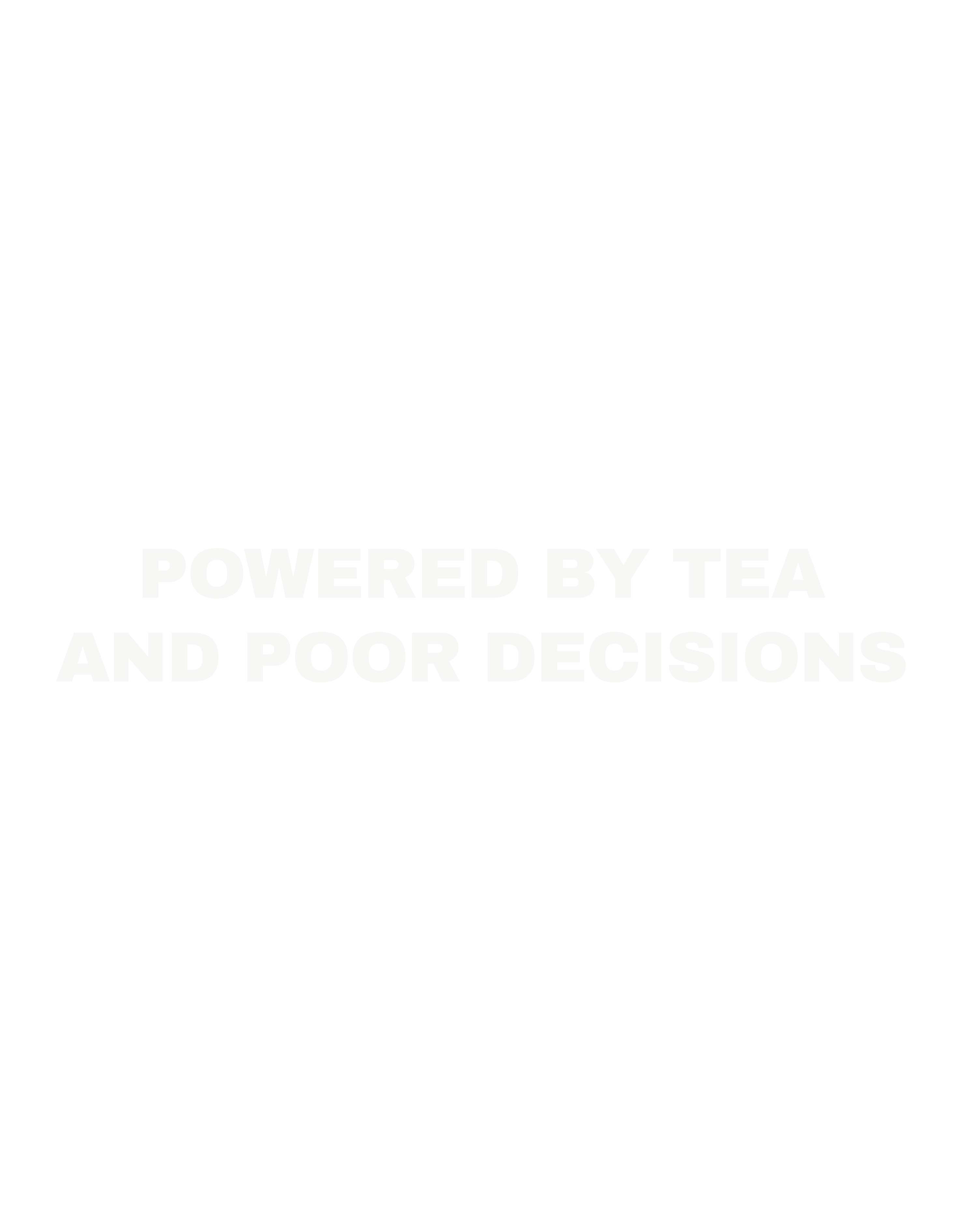 Powered by tea and poor decisions