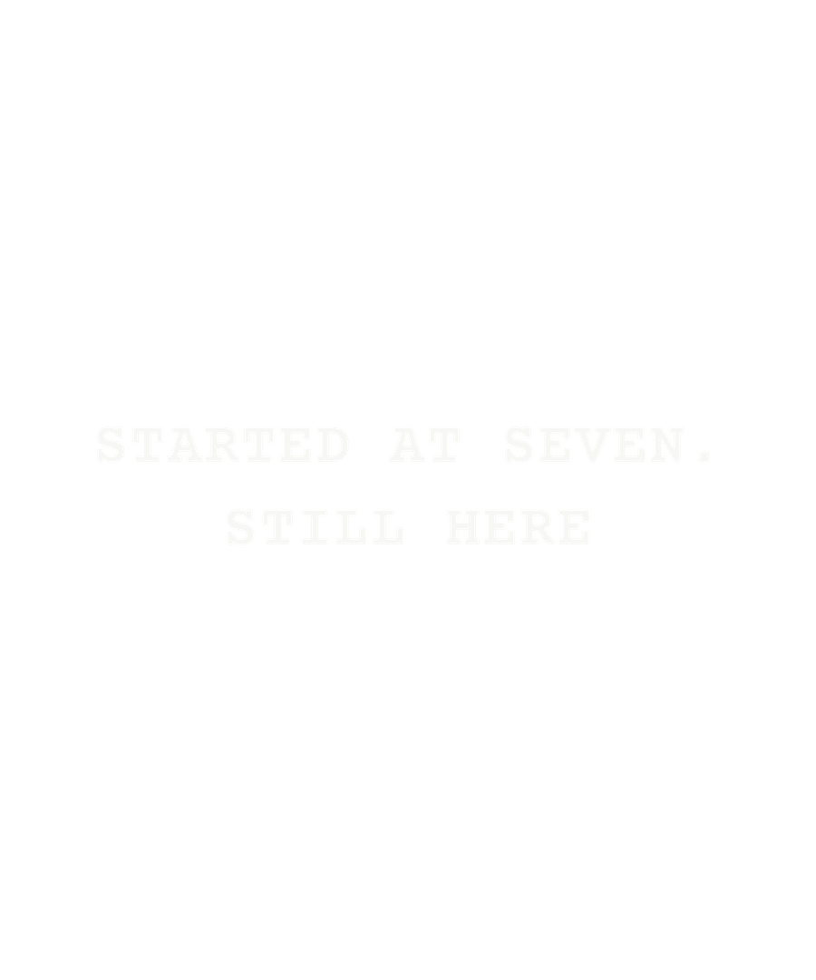 Started at seven. Still here