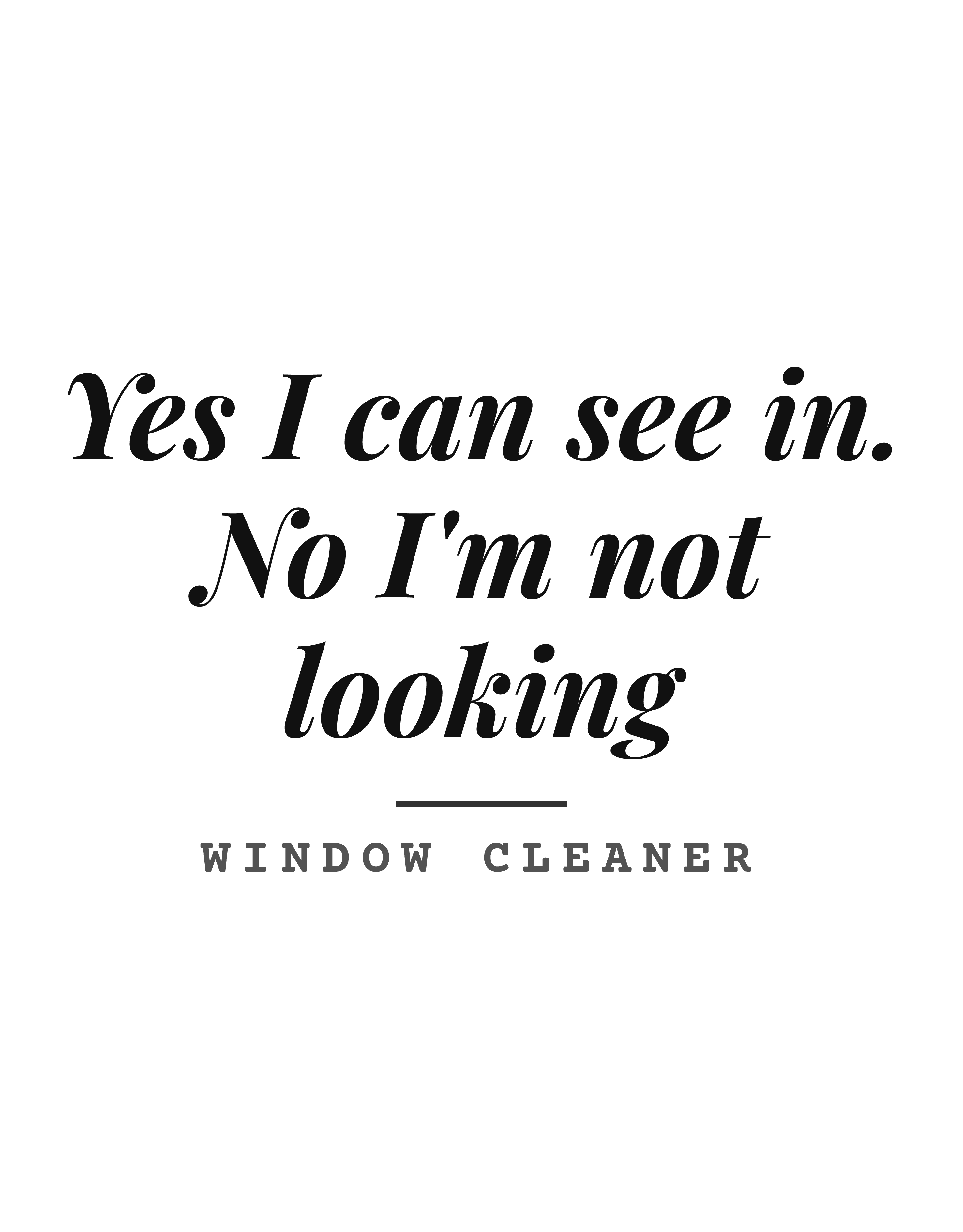 Yes I can see in. No I'm not looking