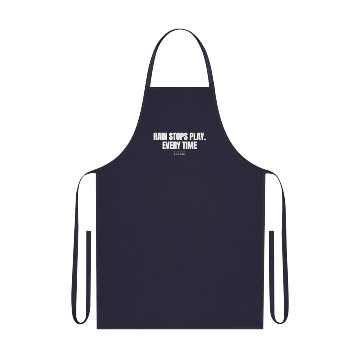 Rain stops play. Every time — On an apron