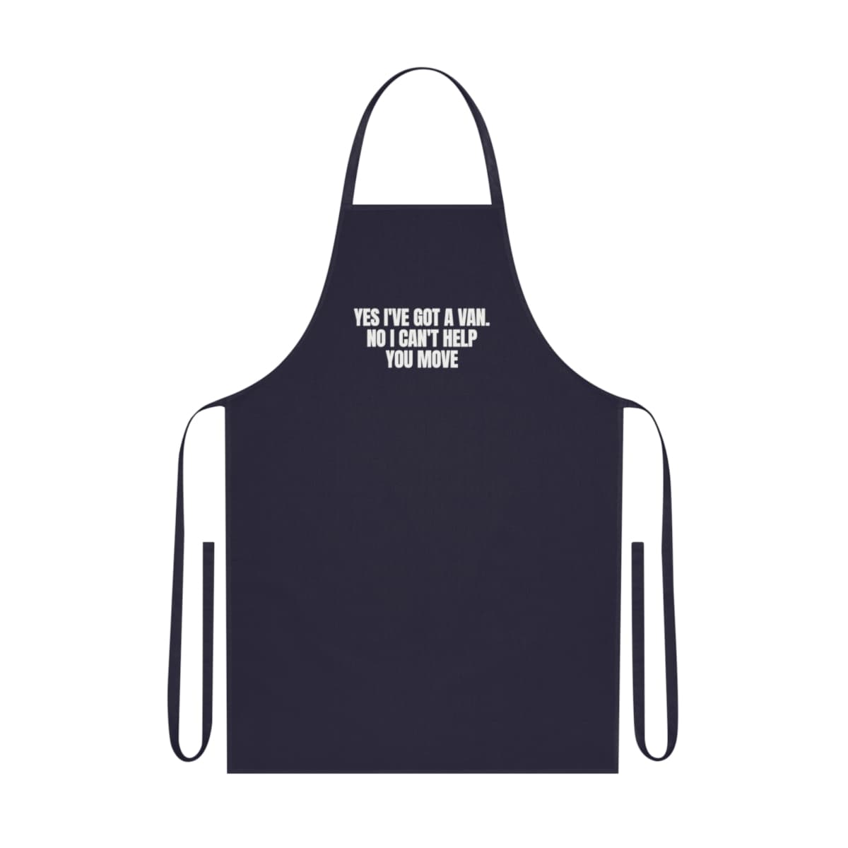 Yes I've got a van. No I can't help you move — On an apron