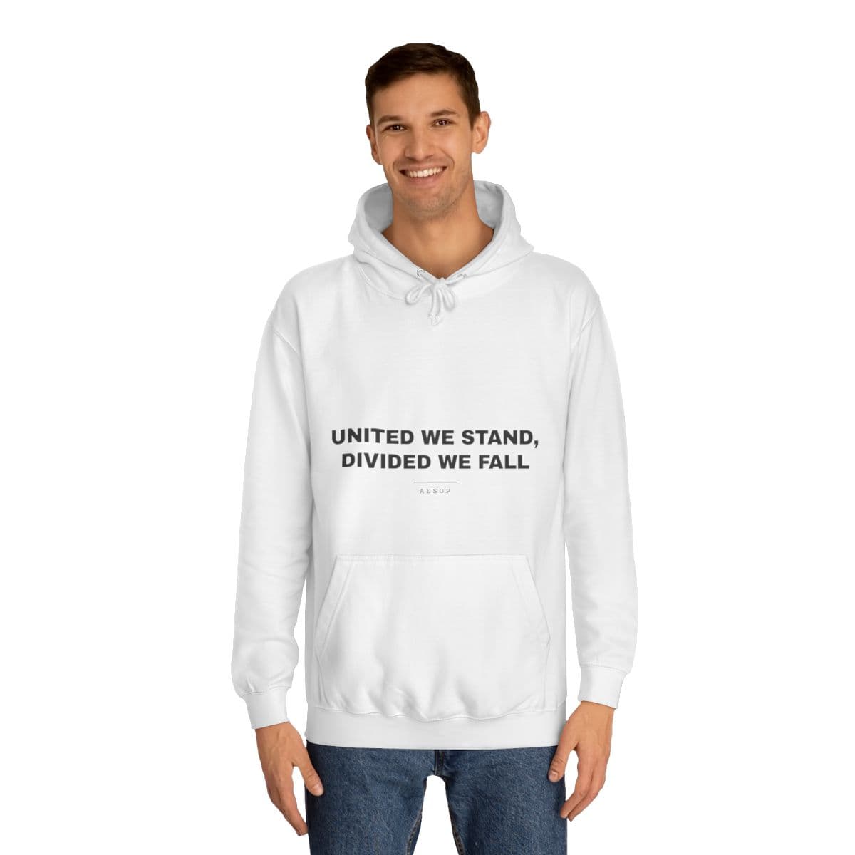 United we stand, divided we fall — On a hoodie