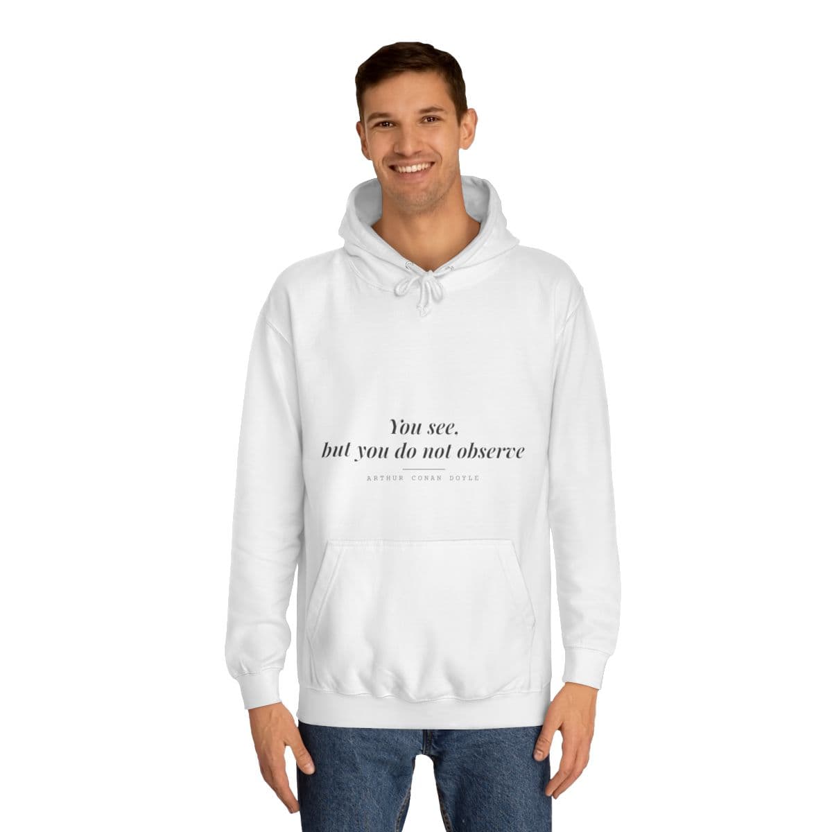 You see, but you do not observe — On a hoodie