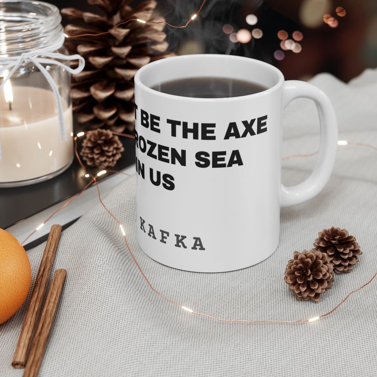 A book must be the axe for the frozen sea within us — On a mug