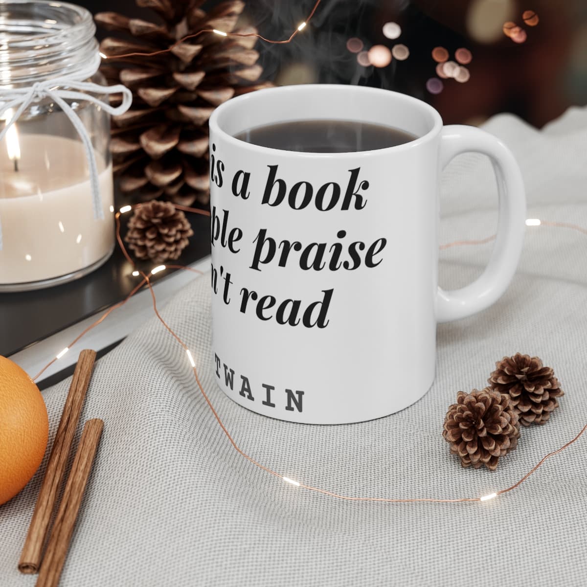 A classic is a book which people praise and don't read — On a mug
