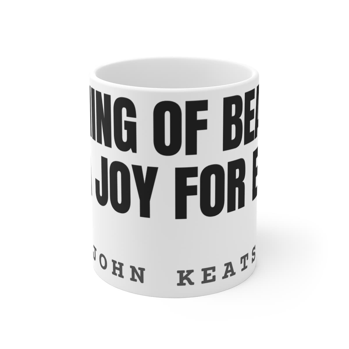 A thing of beauty is a joy for ever — On a mug