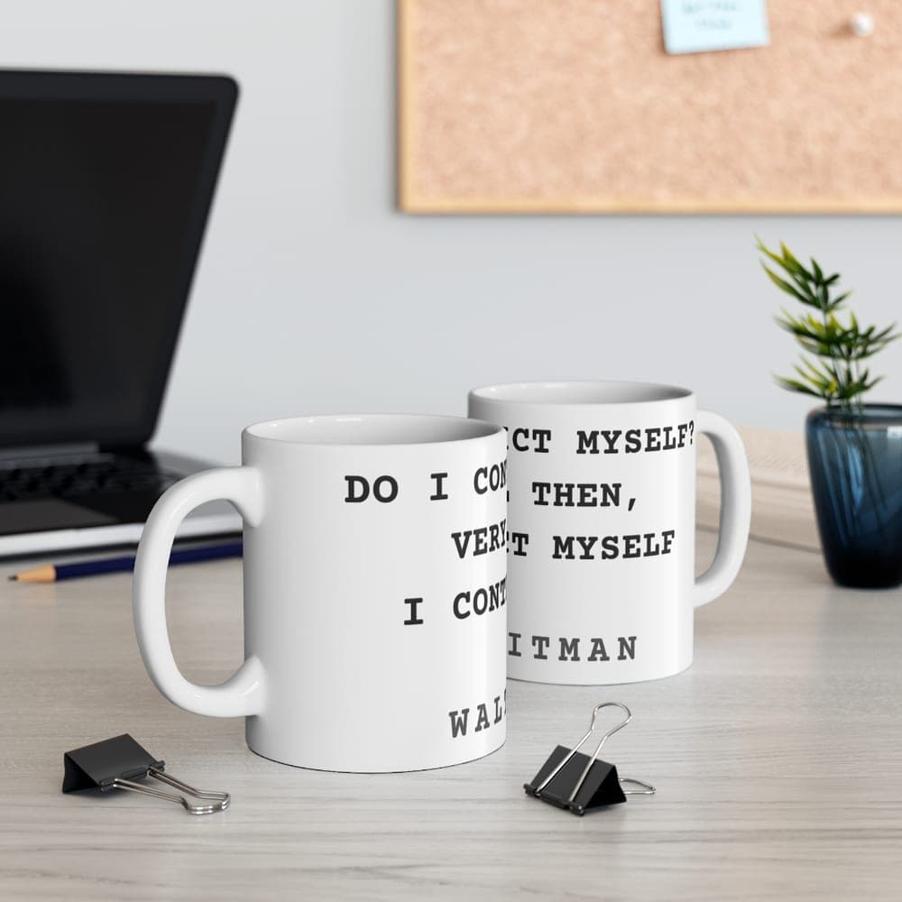 Do I contradict myself? Very well then, I contradict myself — On a mug