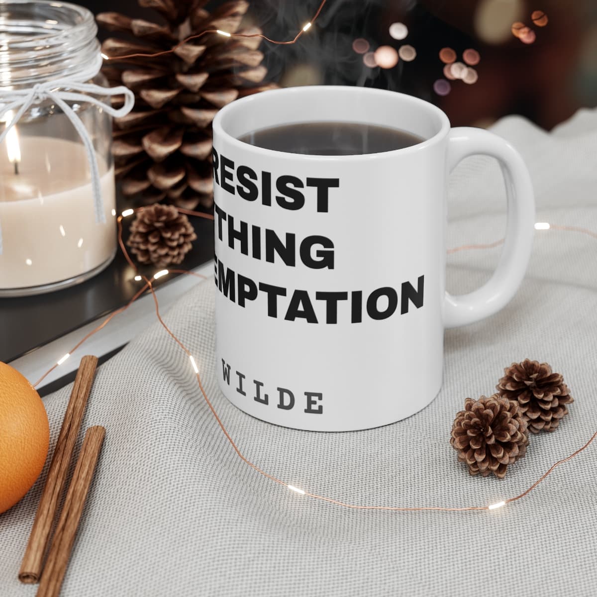 I can resist everything except temptation — printed on an 11oz mug