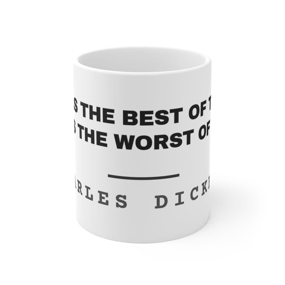 It was the best of times, it was the worst of times — On a mug