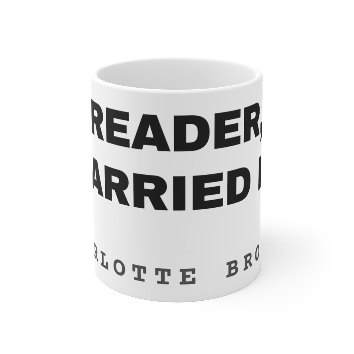 Reader, I married him — On a mug