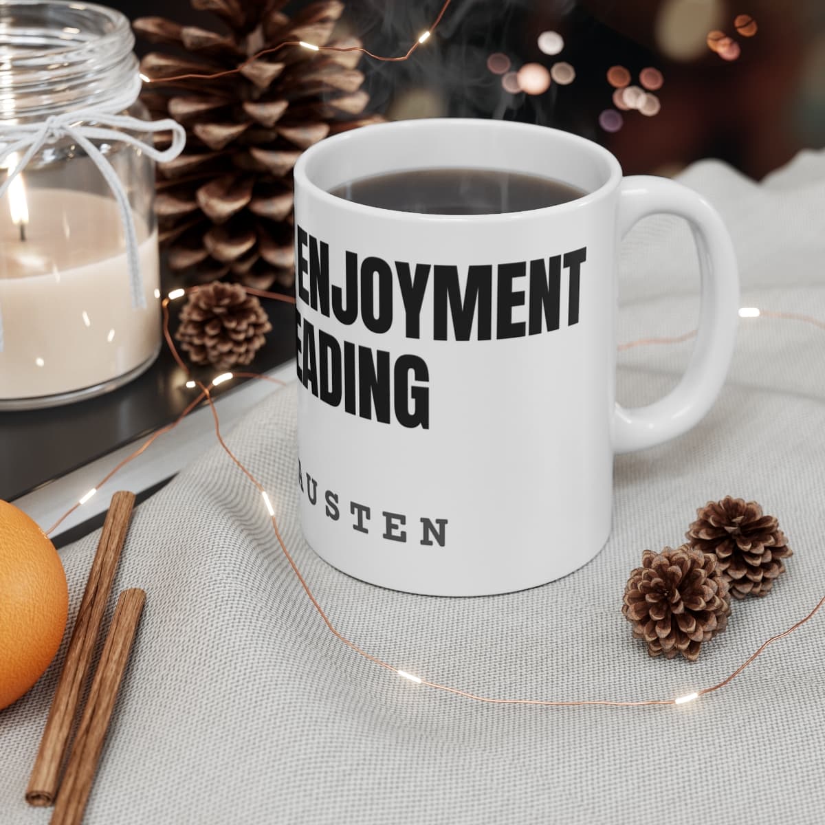 There is no enjoyment like reading — On a mug