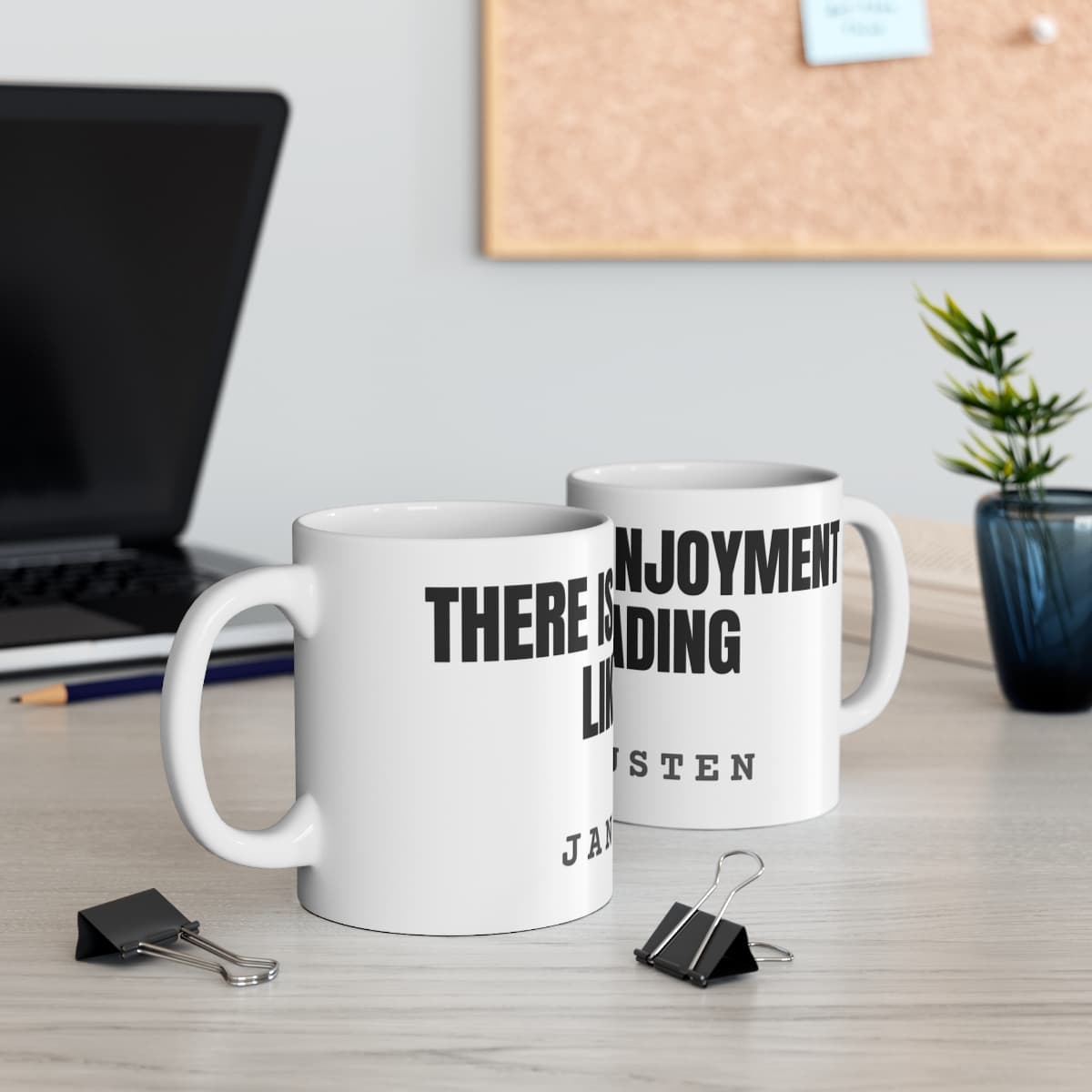 There is no enjoyment like reading — On a mug