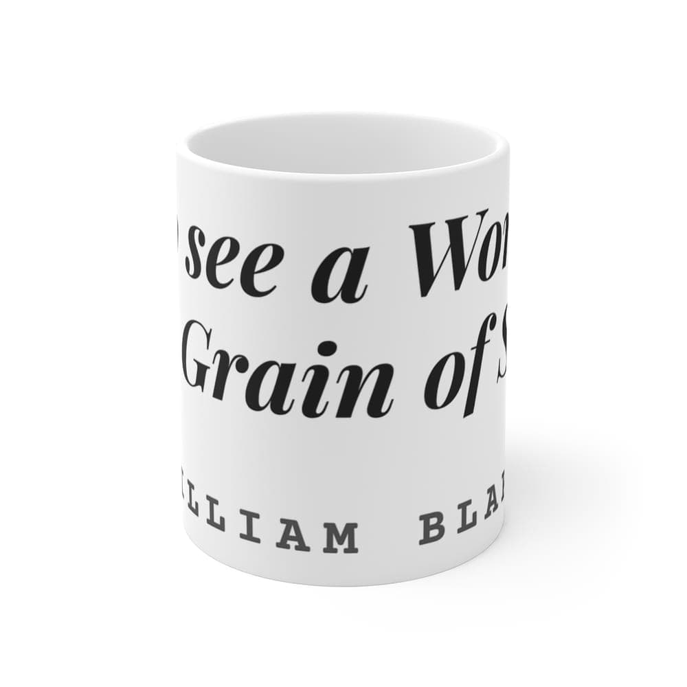 To see a World in a Grain of Sand — On a mug