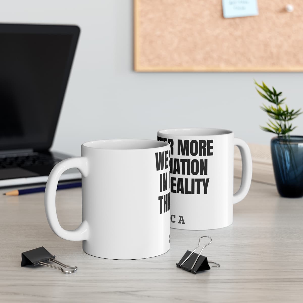 We suffer more in imagination than in reality — On a mug