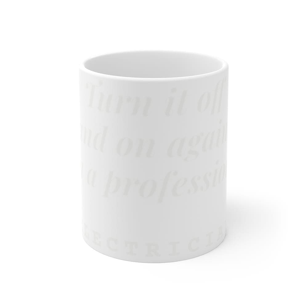Turn it off and on again. I'm a professional — On a mug