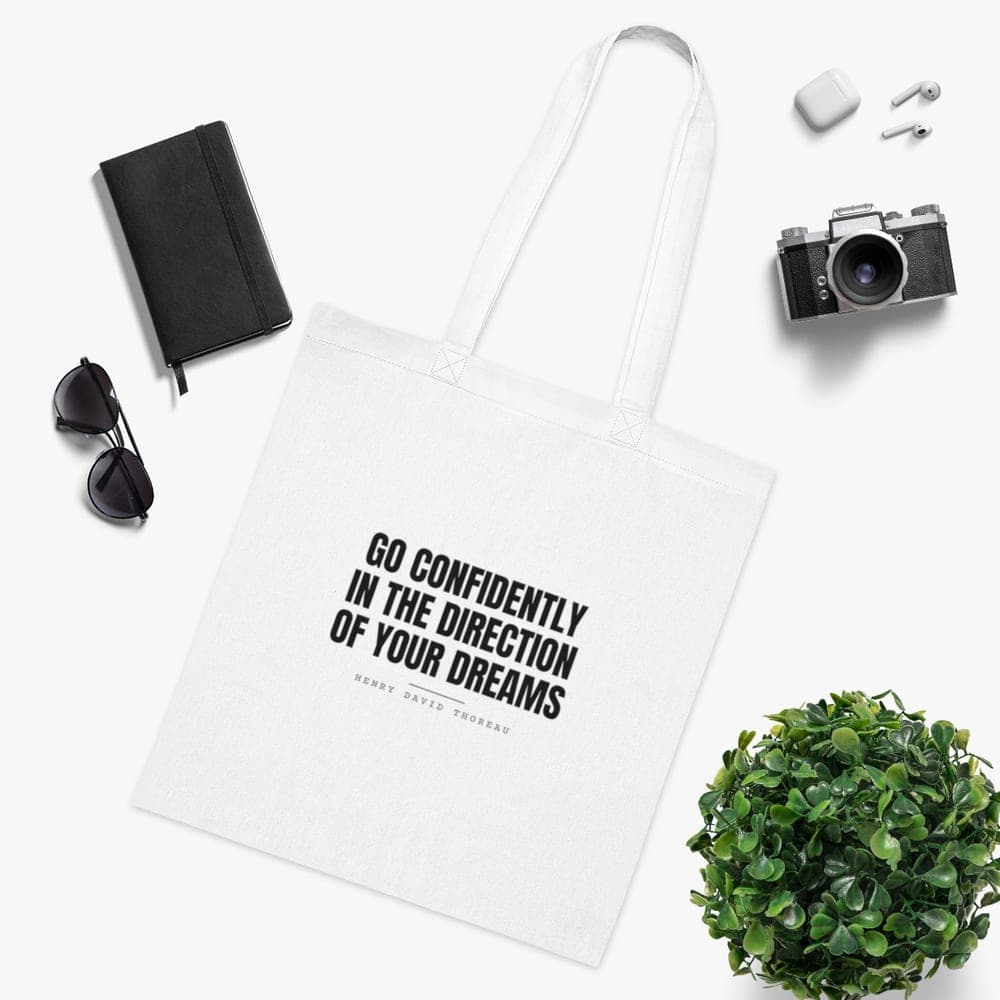 Go confidently in the direction of your dreams — On a tote