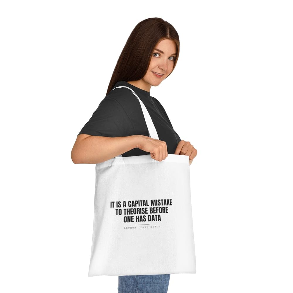 It is a capital mistake to theorise before one has data — On a tote