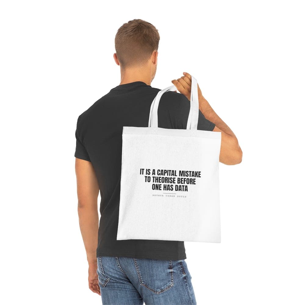 It is a capital mistake to theorise before one has data — On a tote