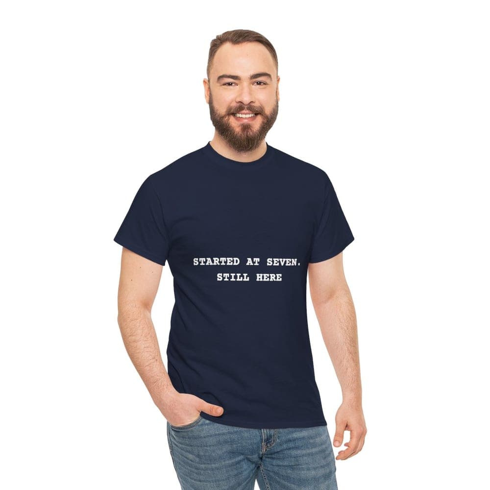Started at seven. Still here — On a tee